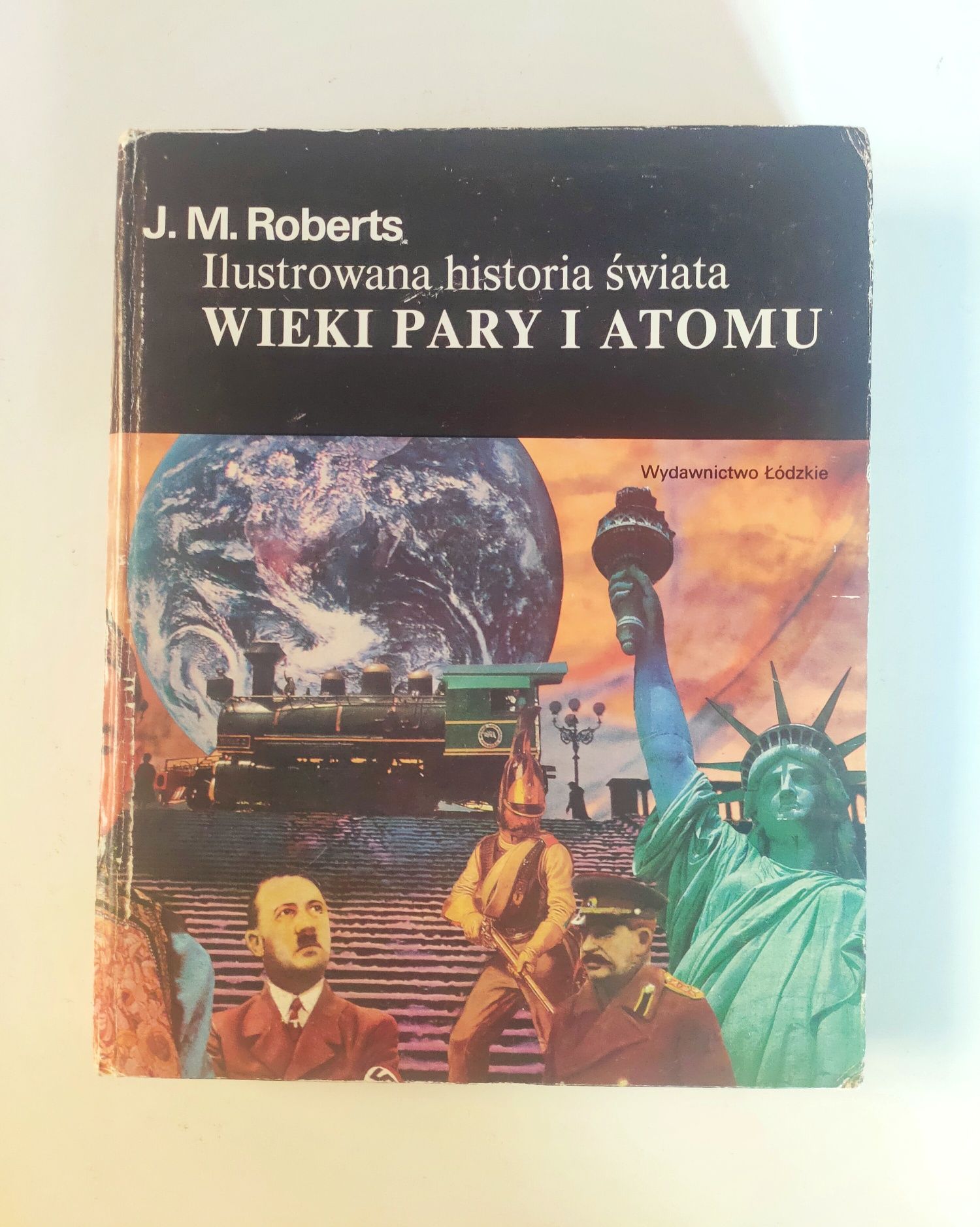 J.M. Roberts "wieki pary i atomu" wielka księga