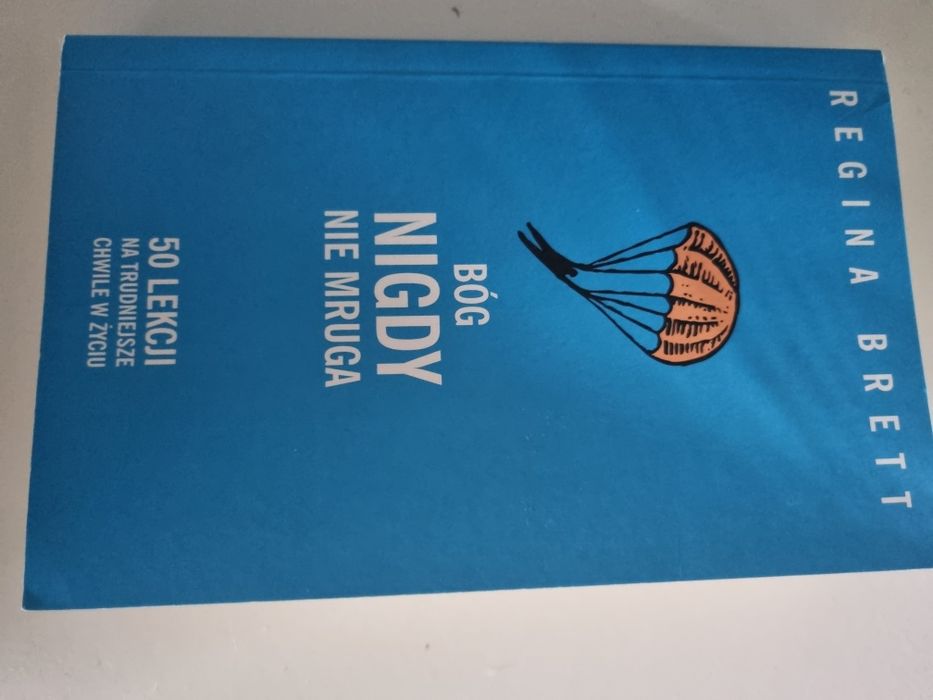 "Bóg Nigdy nie Mruga "50 lekcji na trudniejsze chwile w życiu