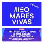 3 Bilhetes MEO Marés Vivas - 30 Seconds to Mars