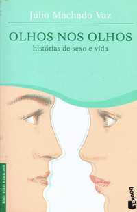 3649

Olhos nos Olhos
Histórias de sexo e vida
de Júlio Machado Vaz