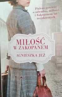 Agnieszka Jeż " Miłość w Zakopanem" Piękna powieść o odwadze i miłości