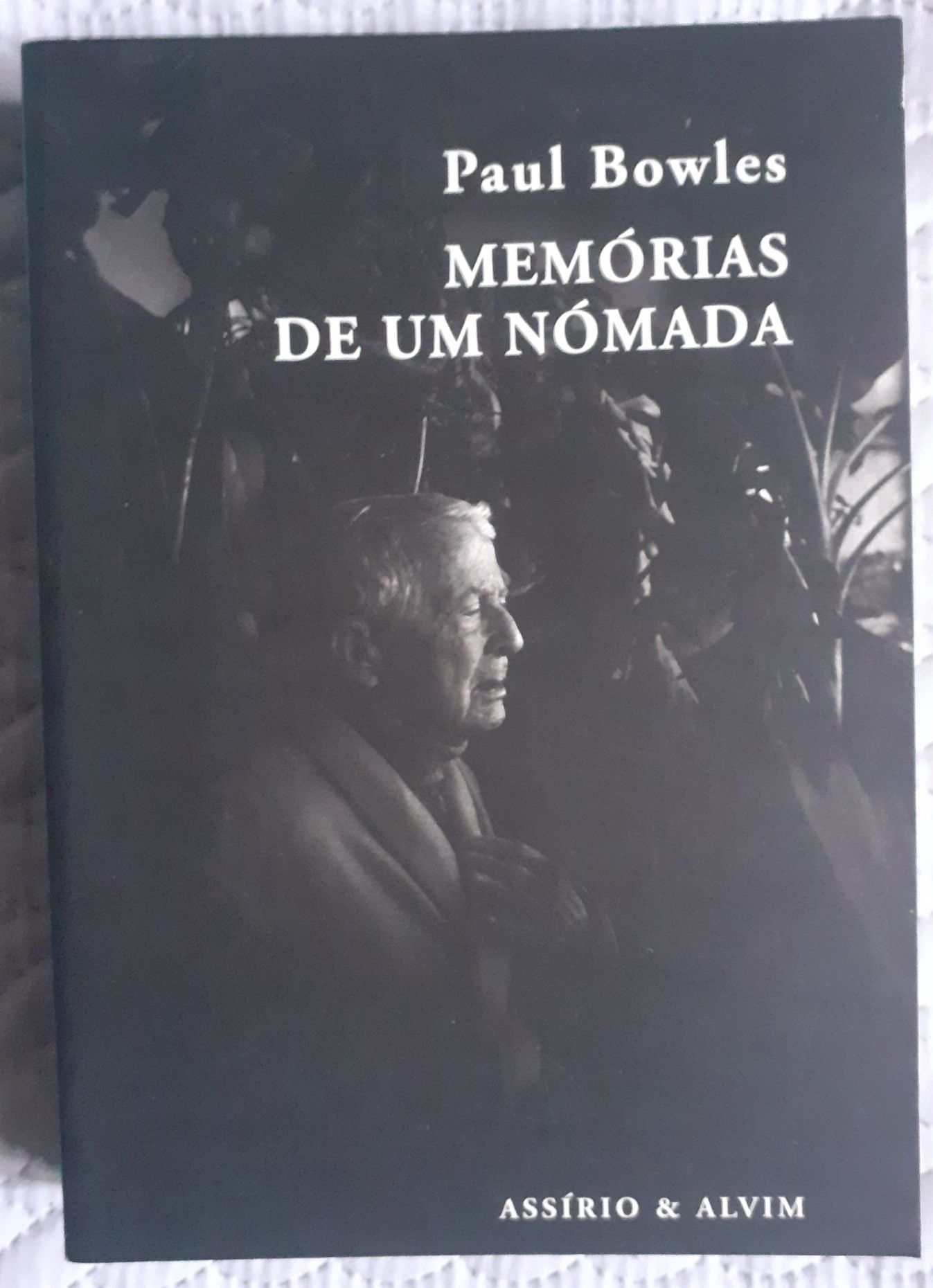 Paul Bowles - Memórias de Um Nómada