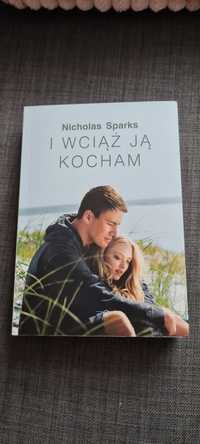 Nicholas Sparks - "I wciąż ją kocham"