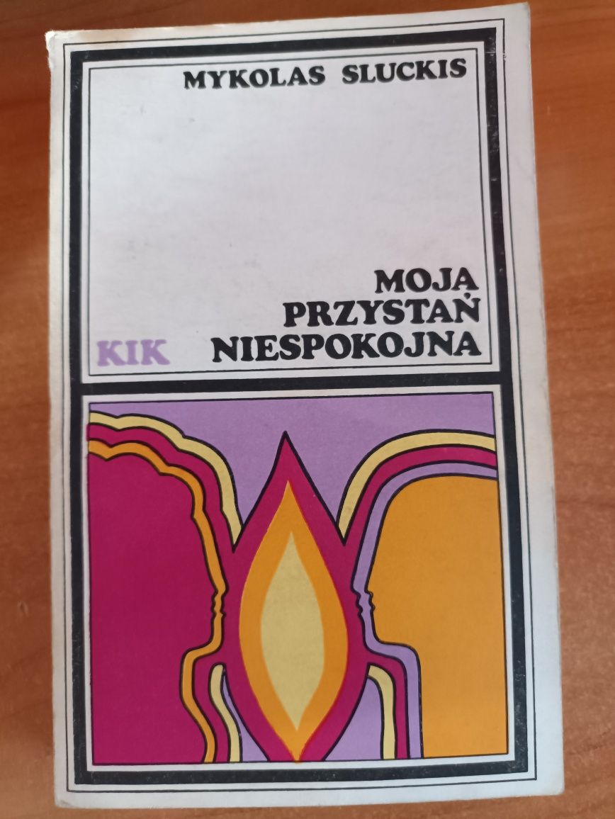 Mykolas Sluckis "Moja przystań niespokojna"