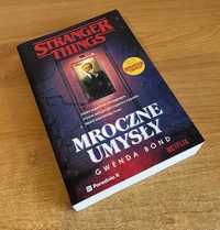 Gwenda Bond - Stranger Things: Mroczne umysły