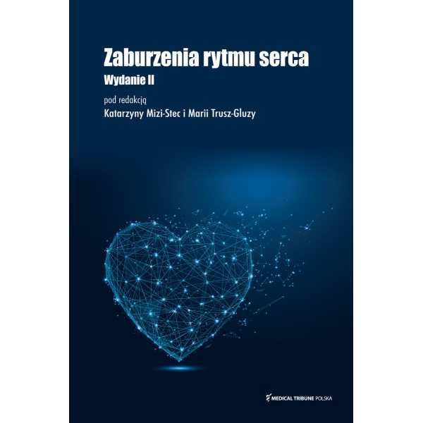 Zaburzenia rytmu serca Wydanie II uzupełnione - twarda okładka