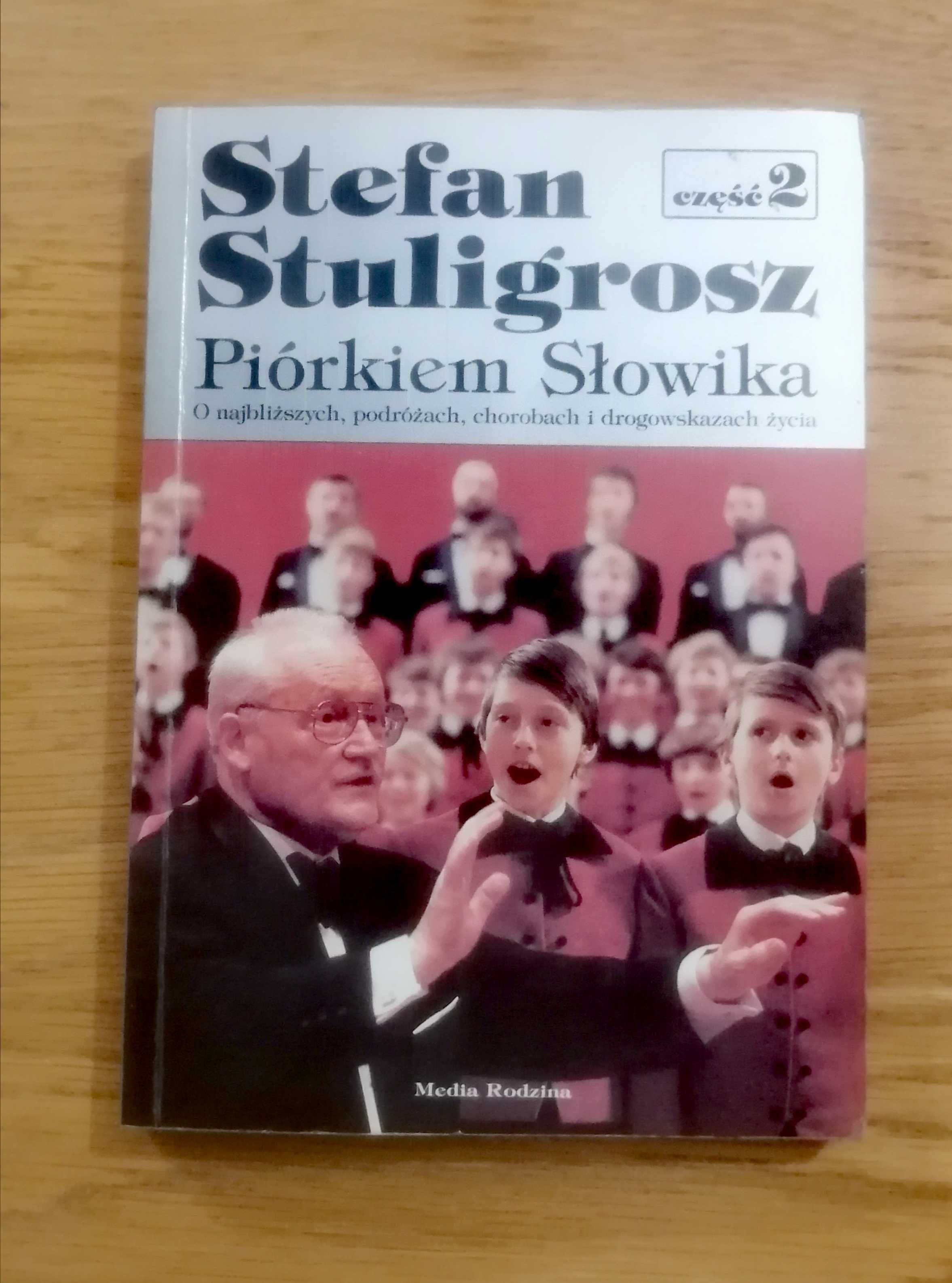 Stefan Stuligrosz - Piórkiem Słowika