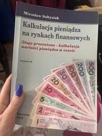 Kalkulacja pieniądza na rynkach finansowych - Mirosław Sołtysiak