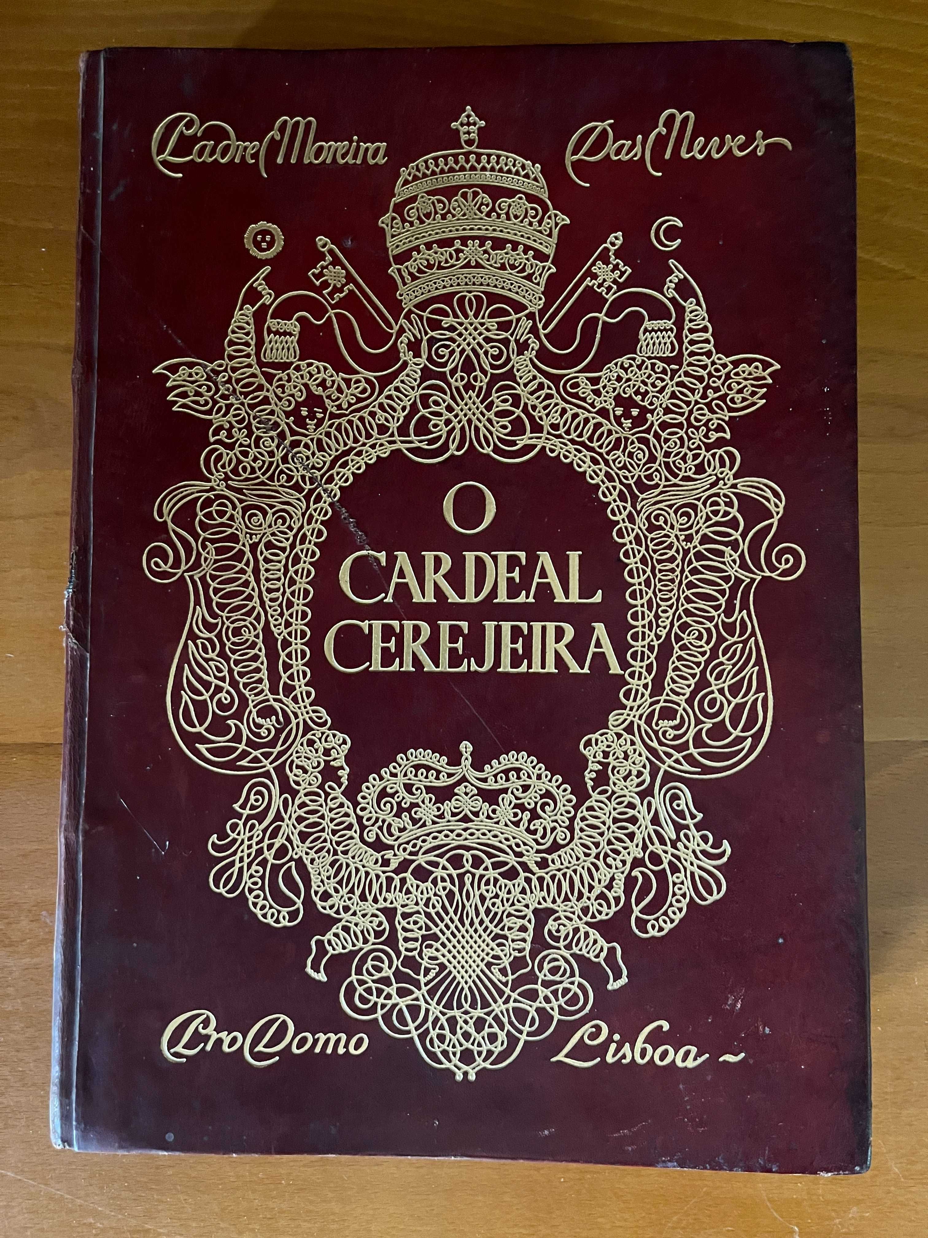 O Cardeal Cerejeira Patriarca de Lisboa - Pe. Moreira das Neves