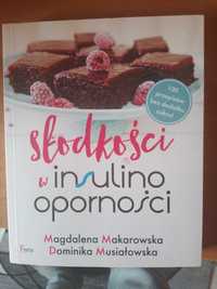 Słodkości w insulinoporności Magdalena Makarowska