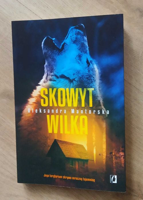 Książka - "Skowyt wilka" A. Mantorska