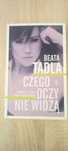 Beata Tadla - Czego oczy nie widzą