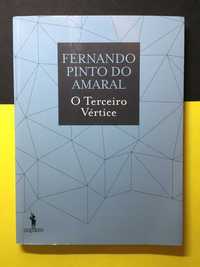 Fernando Pinto do Amaral - O Terceiro Vértice