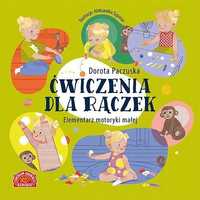 Ćwiczenia Dla Rączek. Elementarz Motoryki Małej