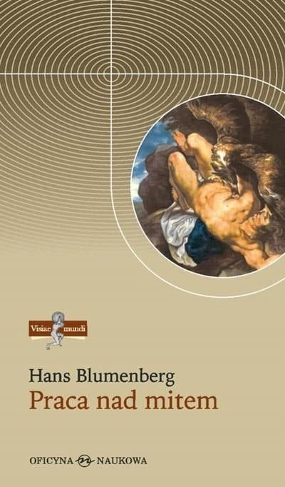 Praca Nad Mitem, Hans Blumenberg