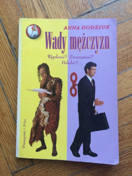 Wady mężczyzn. Wyplenić, Zrozumieć? polubić? Anna Dodziuk