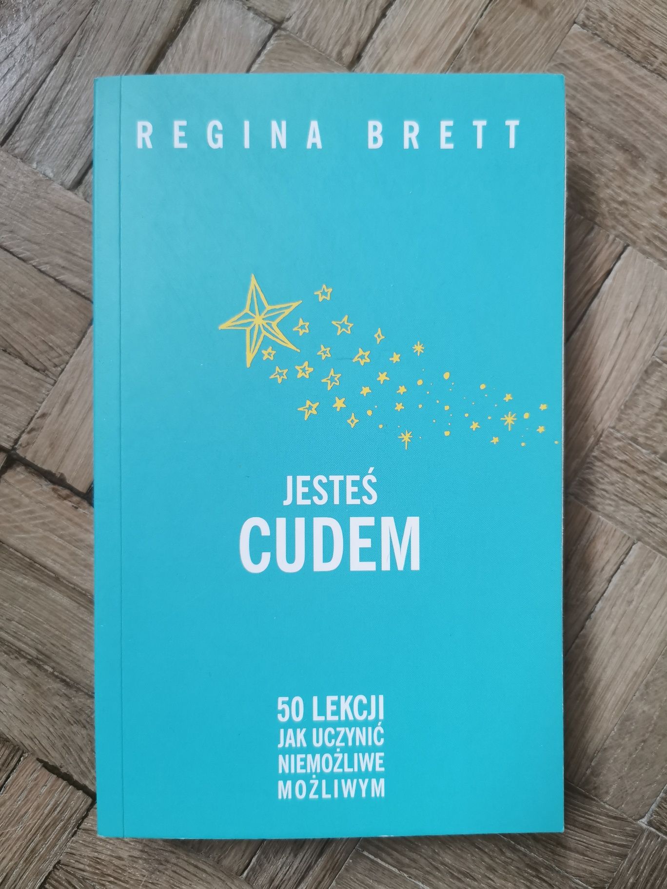 Jesteś cudem - Regina Brett