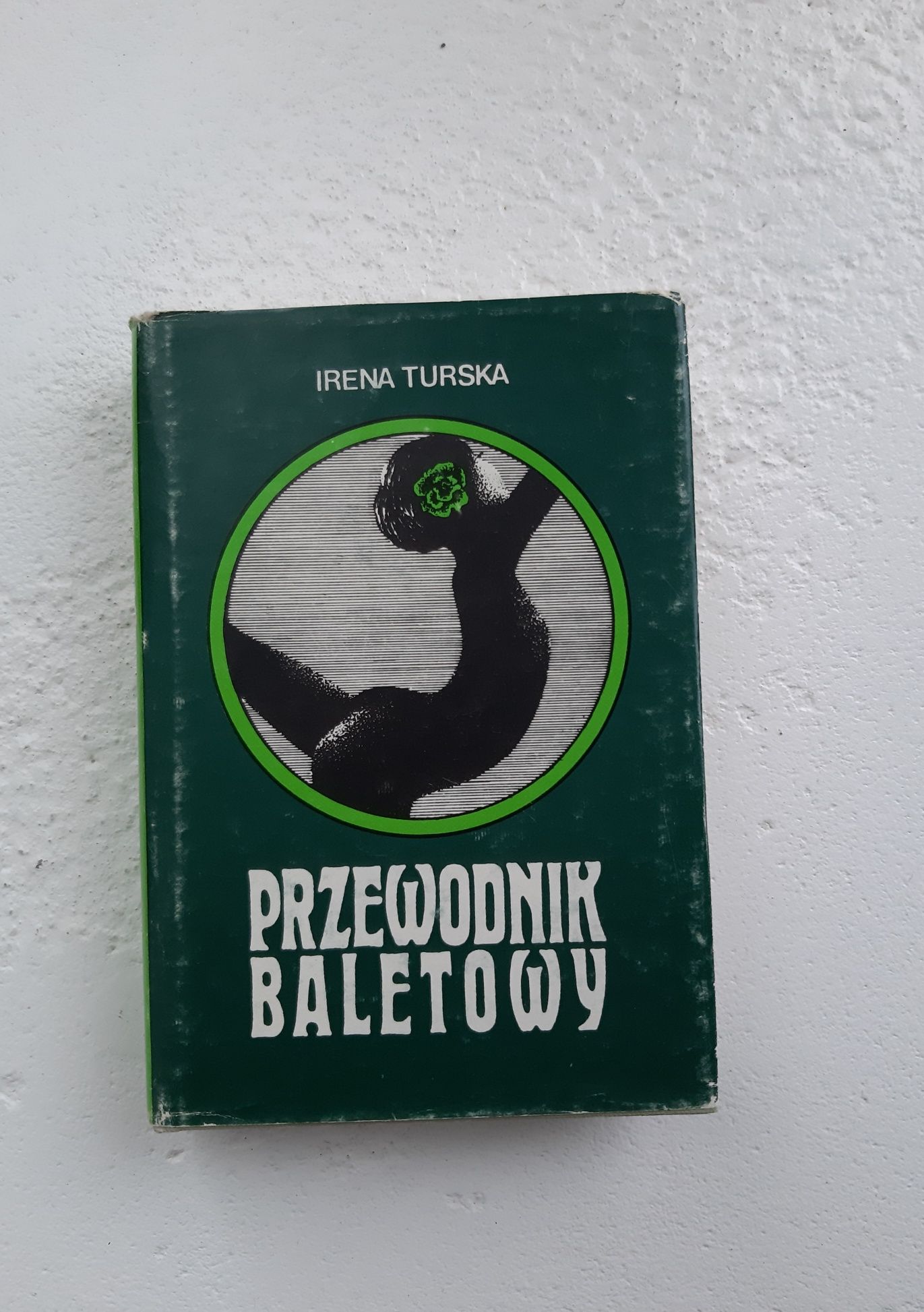 Przewodnik baletowy Irena Turska.