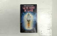 La Vie Vient De La Vie (Life comes from Life). 1993
