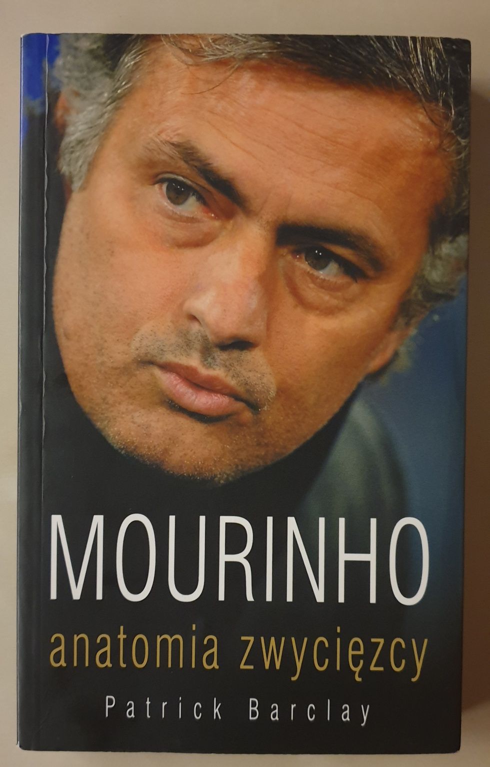 Książka Mourinho Anatomia Zwycięzcy Patrick Barclay - Hose Mourinho