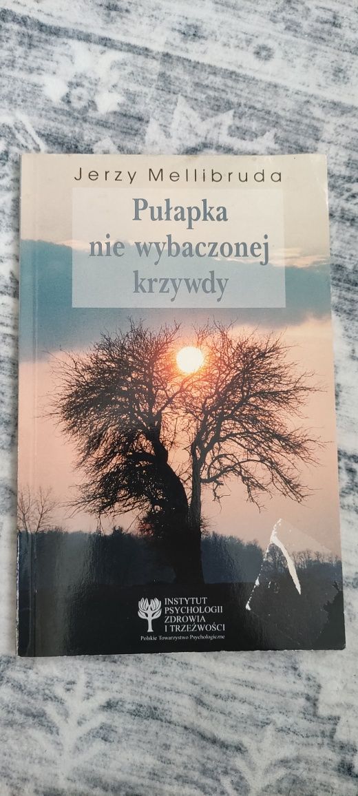 Pułapka nie wybaczonej krzywdy J. Mellibruda