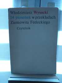 Włodzimierz Wysocki 14 piosenek w przekładach Ziemowita Fedeckiego.