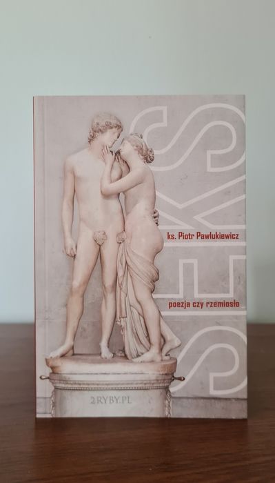 Seks. Poezja czy rzemiosło - Ks. Piotr Pawlukiewicz
