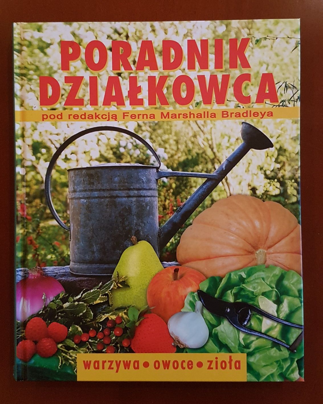 Poradnik działkowca pod redakcją Ferna Marshalla Bradleya