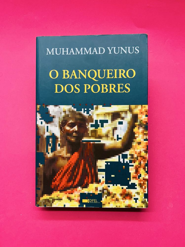 MUHAMMAD YUNUS com ALAN JOLIS O BANQUEIRO DOS POBRES