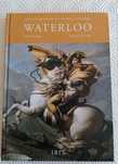 Grandes Batalhas da História Universal - Waterloo