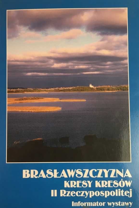 Brasławszczyzna Kresy kresów II Rzeczypospolitej