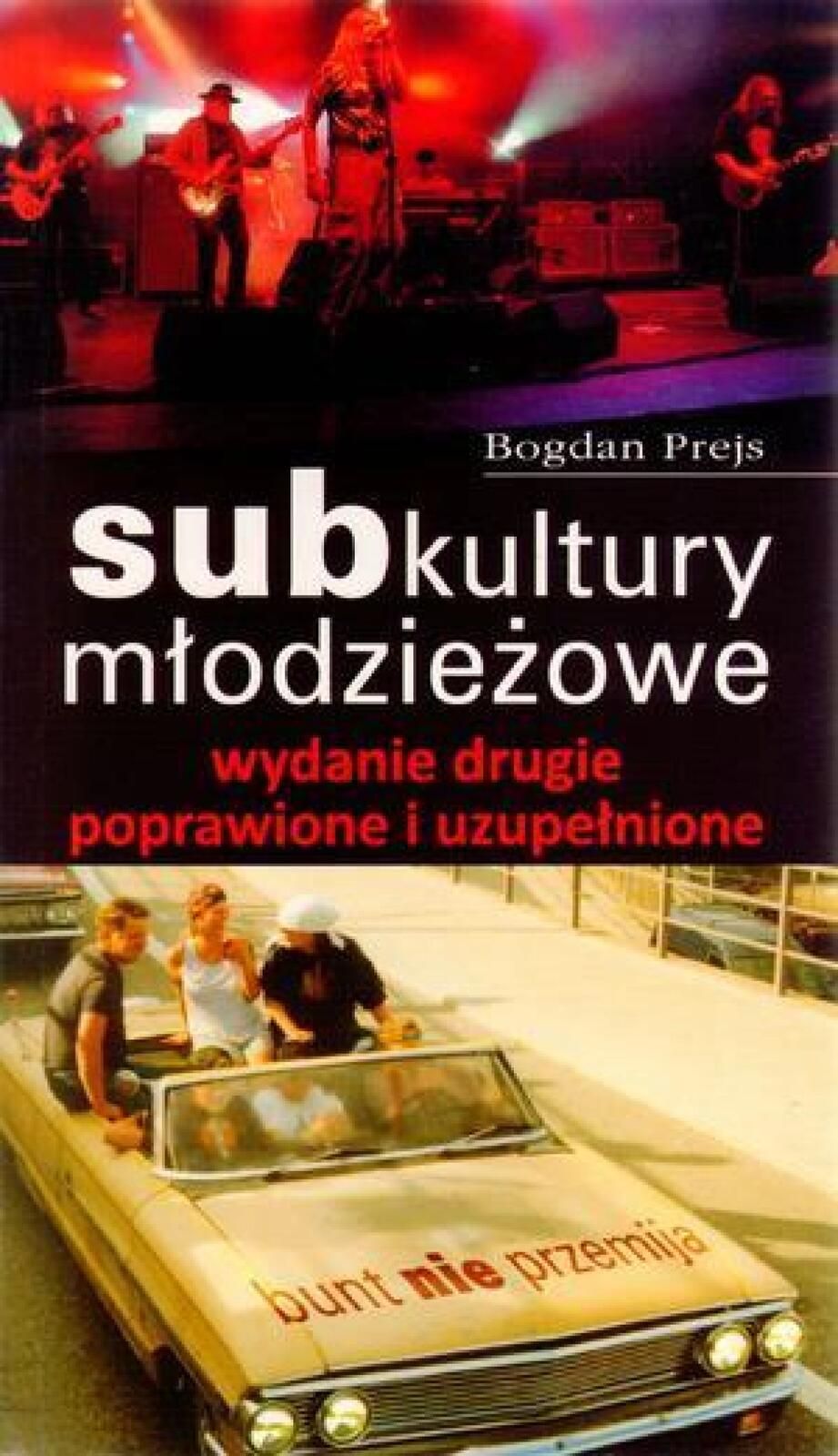 Subkultury młodzieżowe KOS Bogdan Prejs Rok wydania: 2010, oprawa