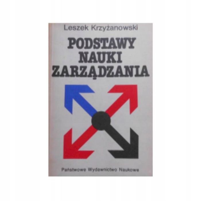 Podstawy Nauki Zarządzania Leszek Jerzy. Krzyżanowski