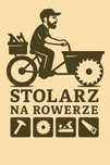 Stolarz na Rowerze – Mobilne Usługi Stolarskie u Ciebie w Domu!