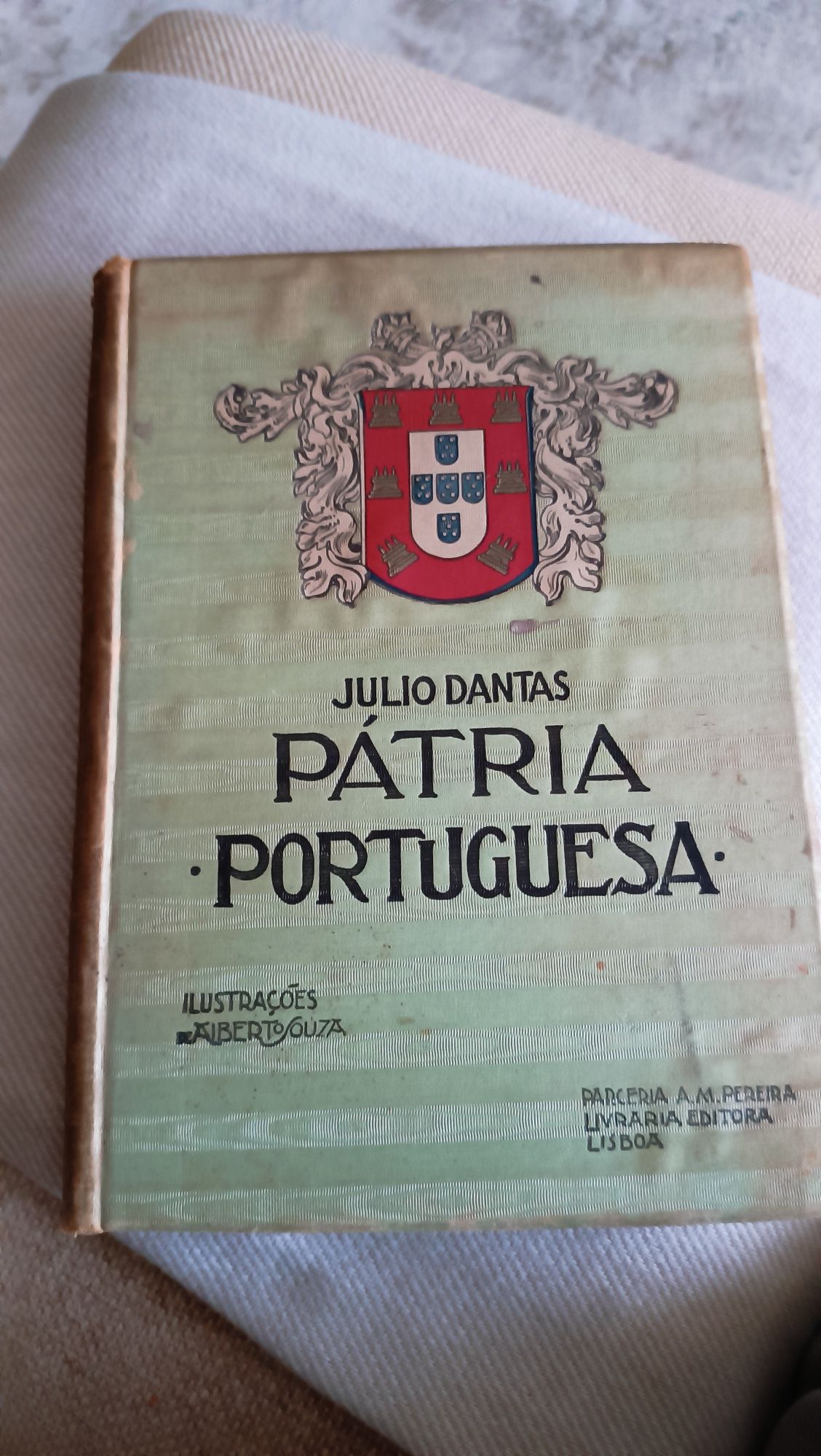 Livro Pátria Portuguesa - Júlio Dantas 1a edição