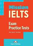 Mission Ielts. Exam Practice Tests + DigiBook Express Publishing Mary