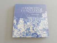 Livro o Exército e o Azulejo - Tradição e Arte