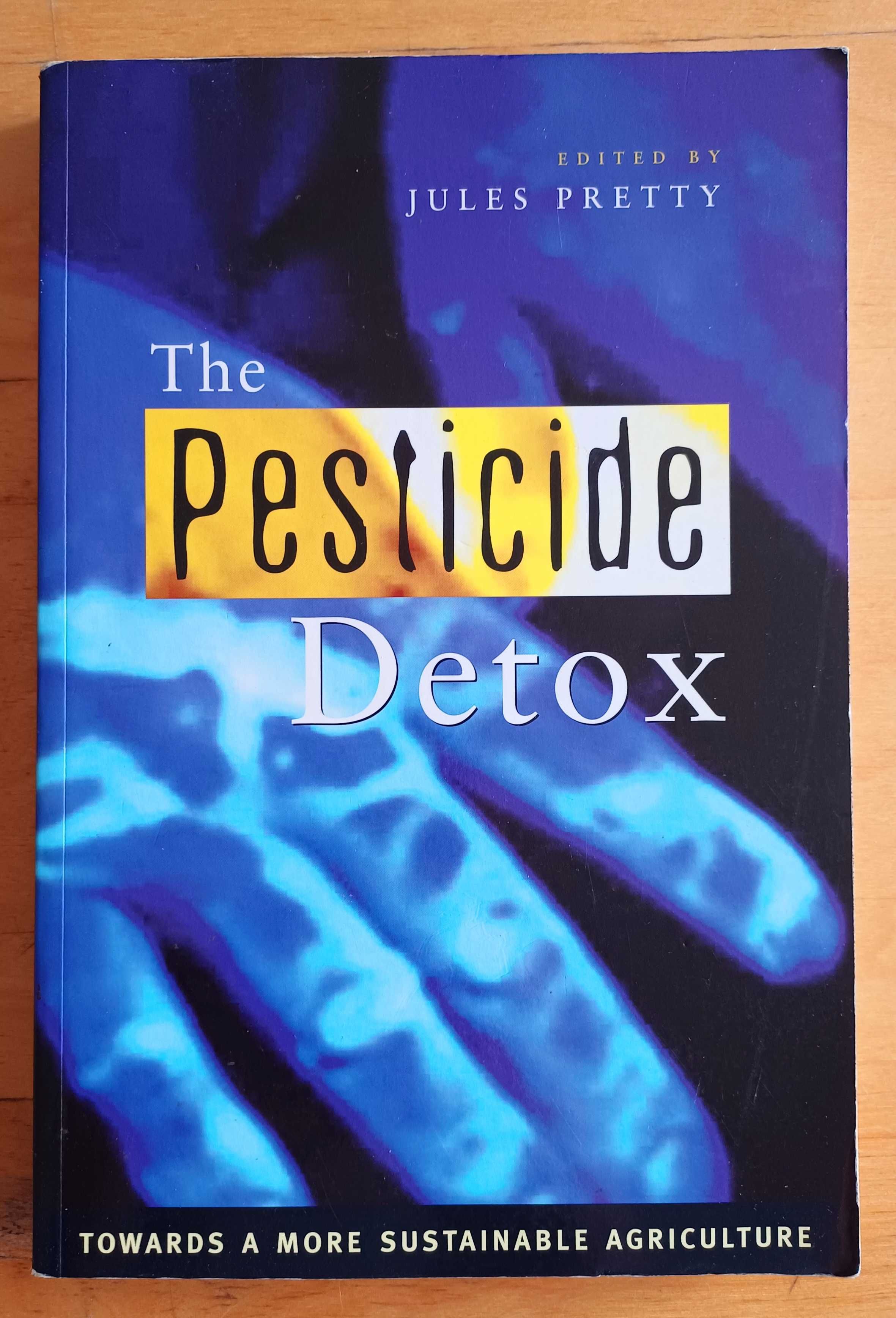 Jules Pretty - The Pesticide Detox