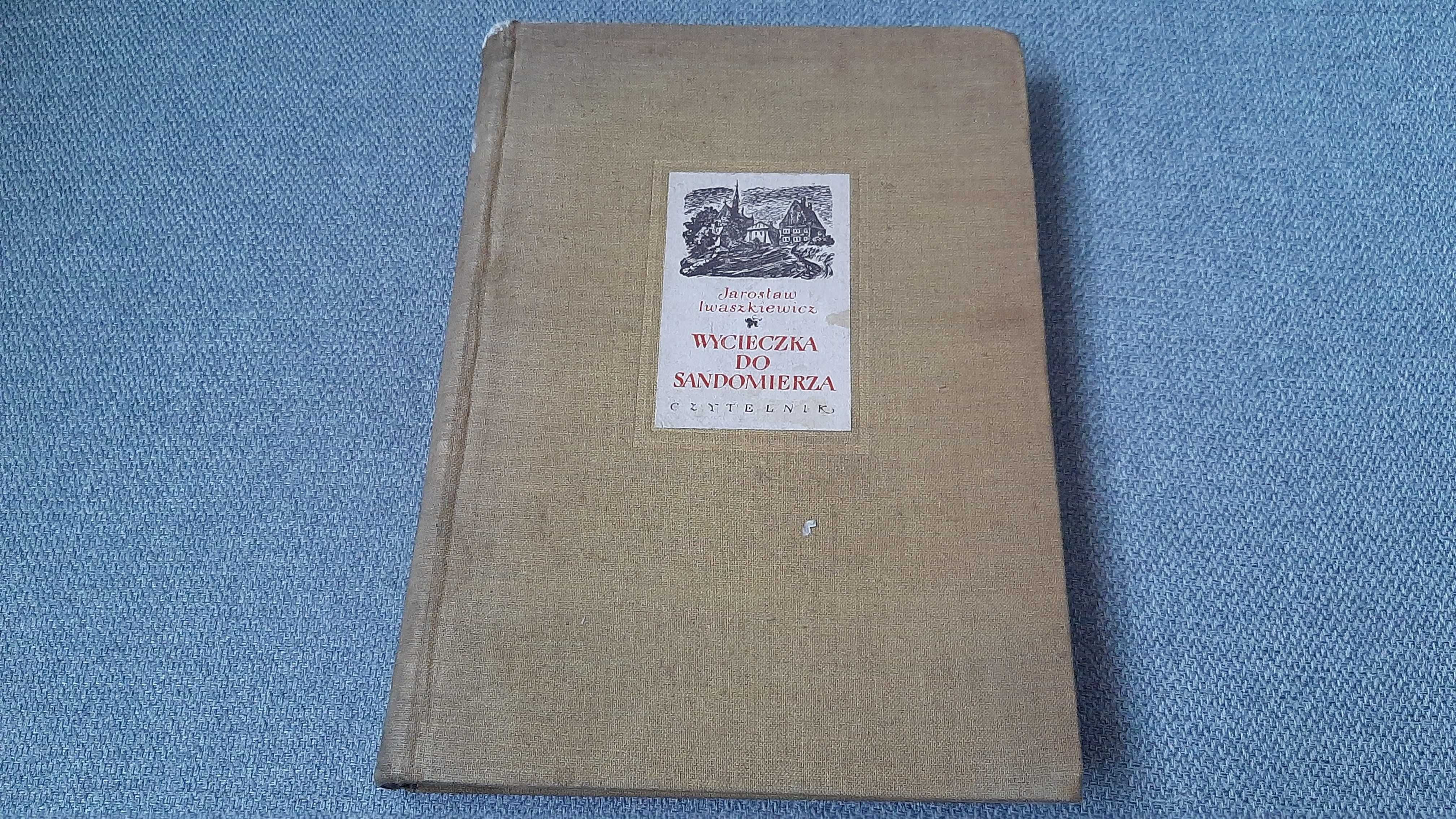 Wycieczka do Sandomierza powieść Jarosław Iwaszkiewicz 1953 Czytelnik