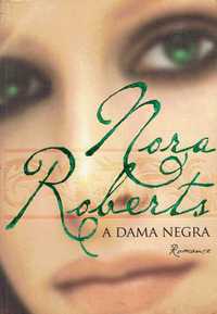 4143

A Dama Negra
de Nora Roberts