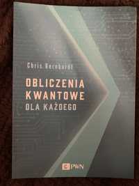 Obliczenia kwantowe dla każdego Chris Bernhard