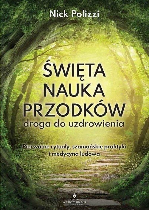 Święta Nauka Przodków Droga Do Uzdrowienia