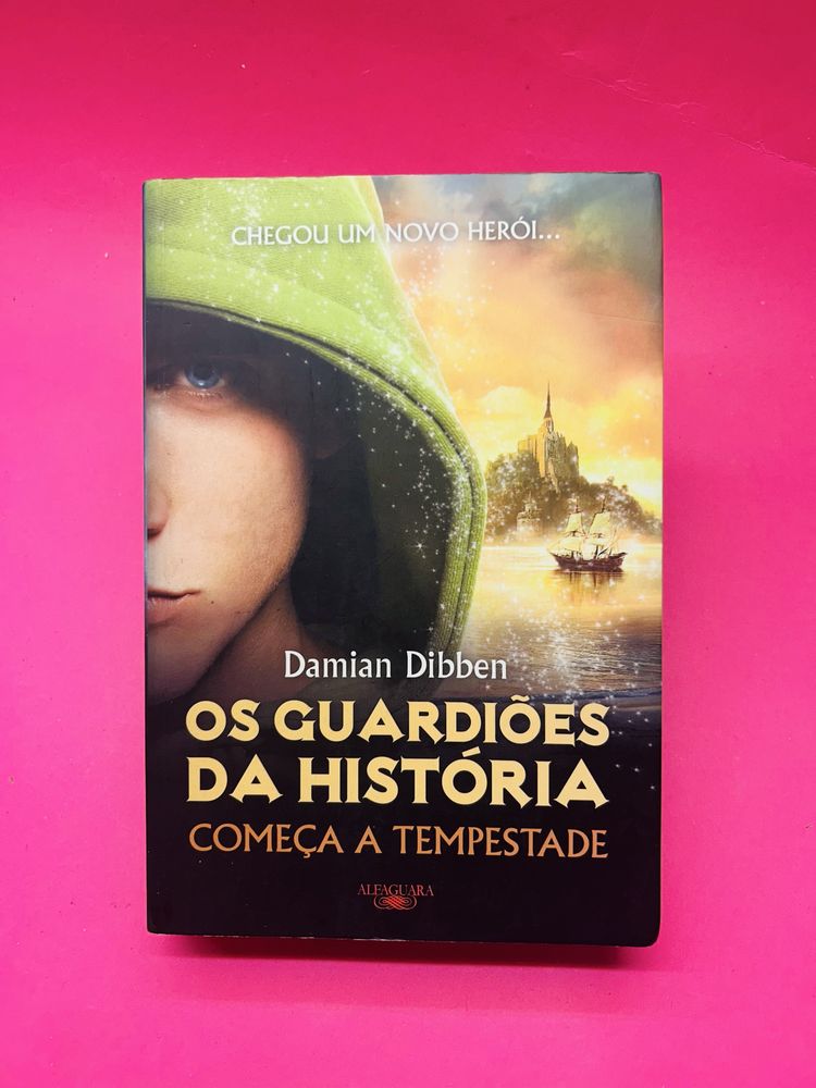Damian Dibben OS GUARDIÕES DA HISTÓRIA COMEÇA A TEMPESTADE