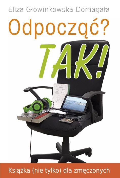 Odpocząć? Tak! Książka (nie tylko) dla zmęczonych. KOS