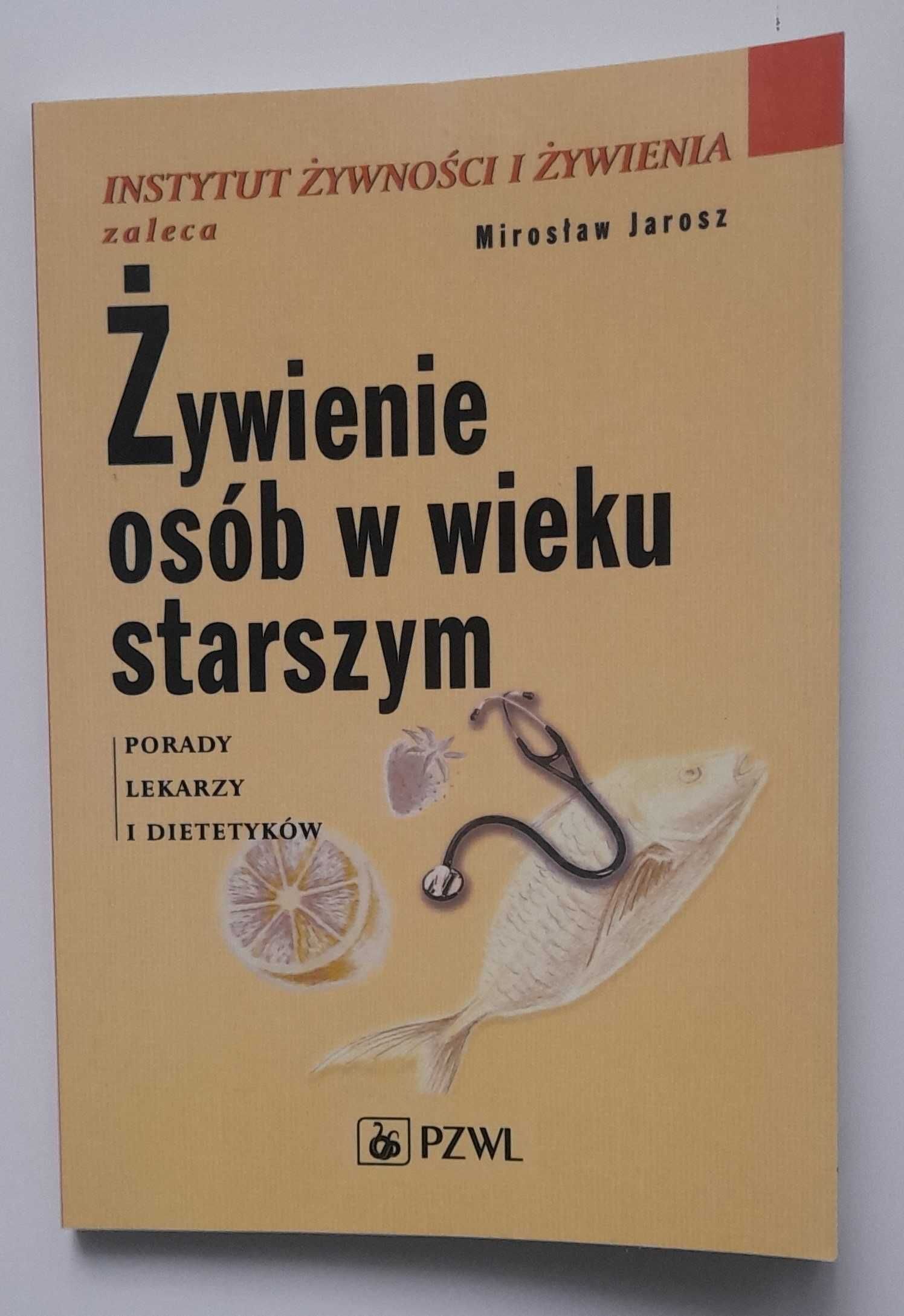Żywienie osób w wieku starszym Mirosław Jarosz