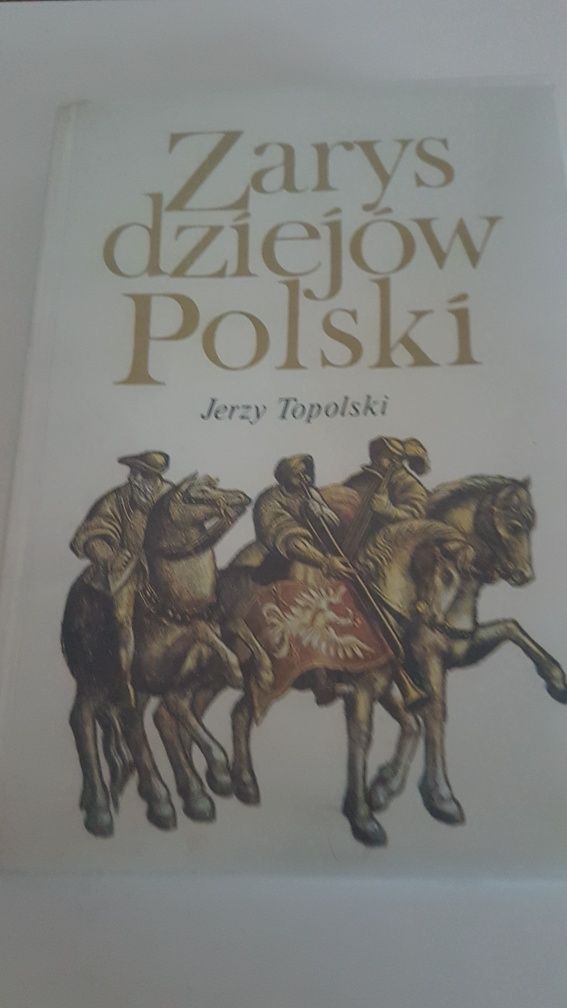 Zarys dziejów Polski. J.Topolski z 1986r.