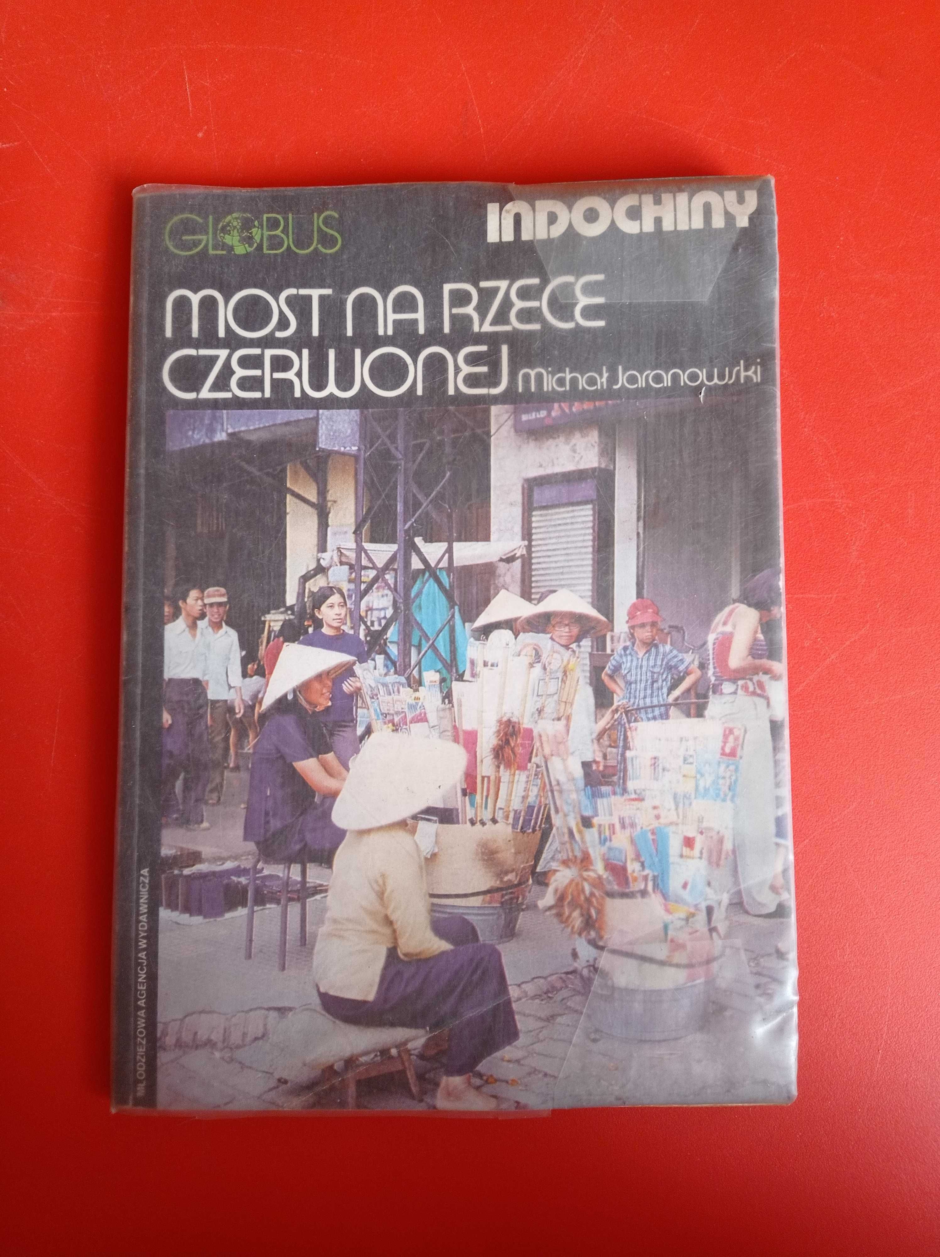 Podróż z dobrymi duchami/Most na rzece czerwonej, Indochiny Jaranowski