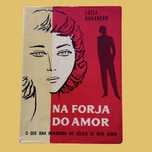Na Forja do Amor – O que uma namorada do século XX deve saber