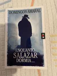 Enquanto o Salazar Dormia