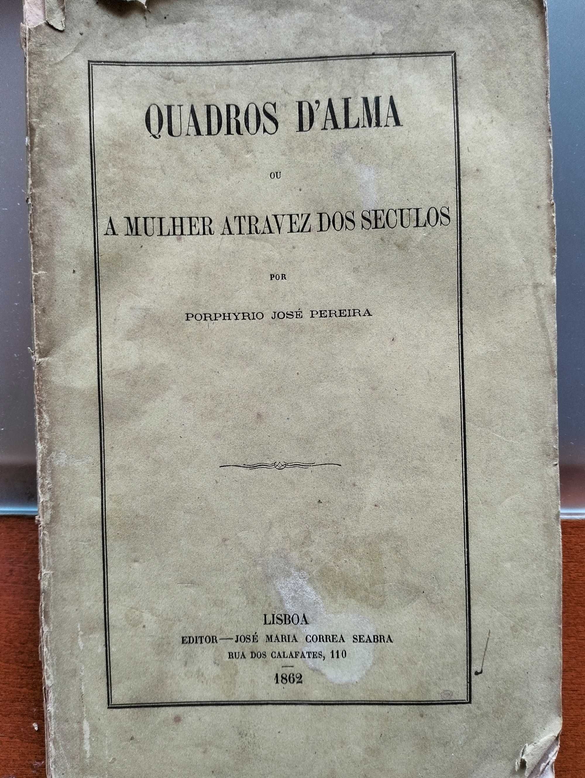 Livro 1862: "Quadros d'Alma ou A Mulher atravez dos Seculos"